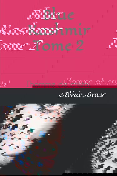 Blue Kashmir, Tome 2: L'homme de cristal
