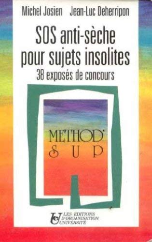 SOS anti-sèche pour sujets insolites : 38 exposés de concours