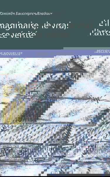 L'Imaginaire, le vrai, l'atroce vérité