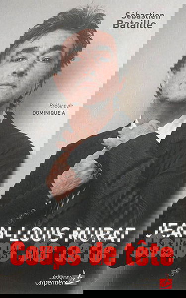 Jean-Louis Murat : coups de tête