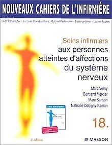 Nouveaux cahiers de l'infirmière, tome 18 : Soins infirmiers aux personnes atteintes d'affections du système nerveux, 2e édition