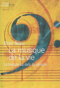 La musique de la vie : la biologie au-delà du génome