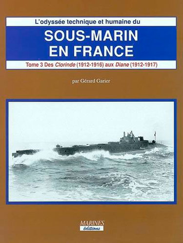 Couverture de L'odyssée technique et humaine du sous-marin en France. Vol. 3-1. Les sous-marins achevés pendant la grande guerre : des Clorinde aux Diane et aux Armide, avec l'UB 26