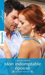 Mon indomptable épouse : mariage arrangé