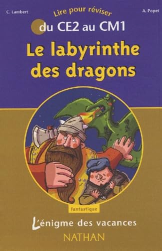 L'Énigme des vacances : Le Labyrinthe des dragons, lire pour réviser du CE2 au CM1