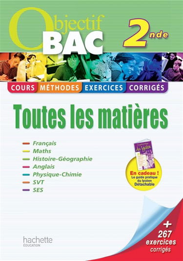 2de, toutes les matières : cours, méthodes, exercices, corrigés