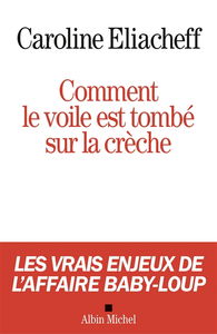Comment le voile est tombé sur la crèche