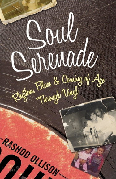 Couverture de Soul Serenade: Rhythm, Blues & Coming of Age Through Vinyl