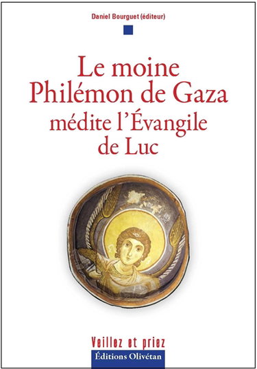 Couverture de Le moine Philémon de Gaza médite l'Evangile de Luc