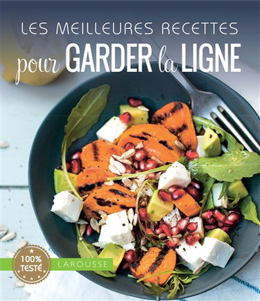 Les meilleures recettes pour garder la ligne