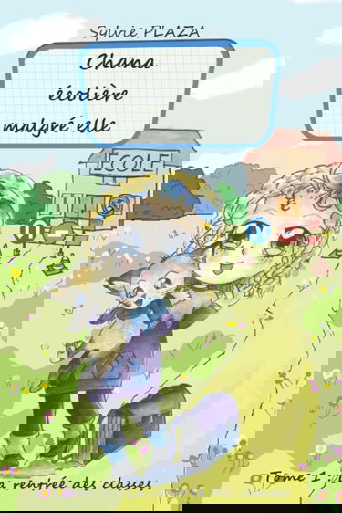 Chana écolière malgré elle Tome 1: La rentrée des classes