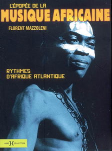 L'épopée de la musique africaine : rythmes d'Afrique atlantique