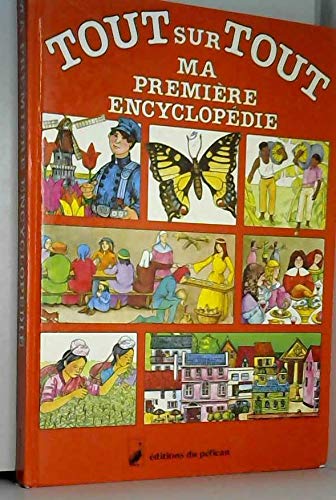 Tout sur tout : ma première encyclopédie