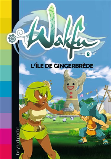 Wakfu. Vol. 8. L'île de Gingerbrède