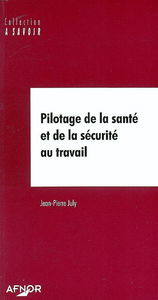 Pilotage de la santé et de la sécurité au travail