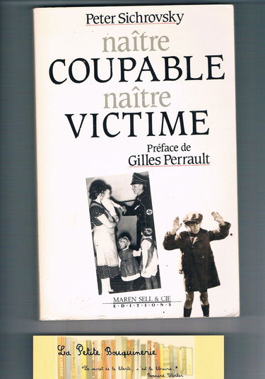 Naître coupable, naître victime : des enfants de nazis et de jeunes juifs d'Autriche et d'Allemagne témoignent