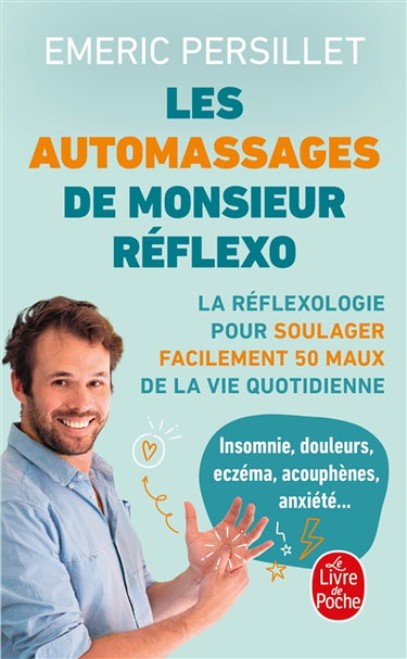 Couverture de Les auto-massages de Monsieur Réflexo : la réflexologie pour soulager facilement 50 maux de la vie quotidienne