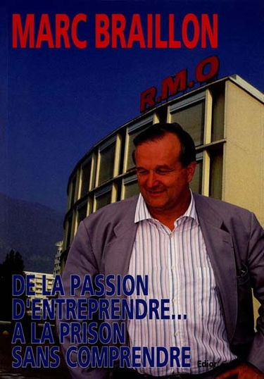 De la passion d'entreprendre à la prison sans comprendre