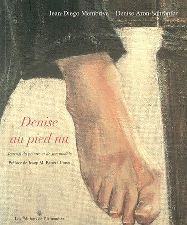 Couverture de Denise au pied nu : journal du peintre et de son modèle