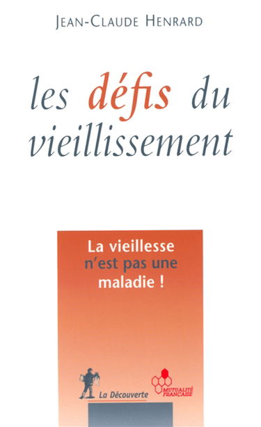 Les défis du vieillissement : la vieillesse n'est pas une maladie !