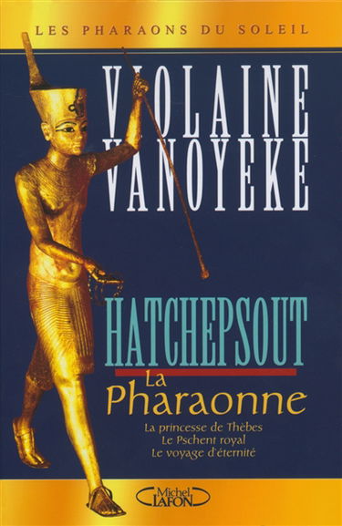 Hatchepsout, la pharaonne