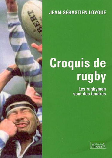 Croquis de rugby : les rugbymen sont des tendres