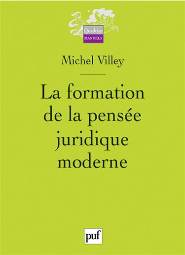 La formation de la pensée juridique moderne