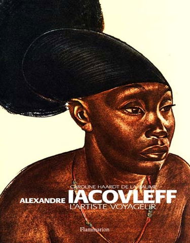 Alexandre Iacovleff, l'artiste voyageur