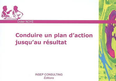 Conduire un plan d'action jusqu'au résultat