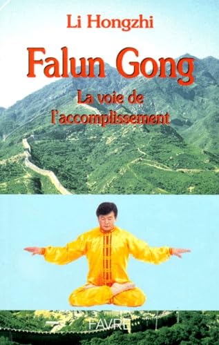 Falun gong : la voie de l'accomplissement