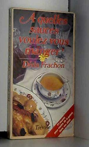 A quelles sauces voulez-vous manger ?