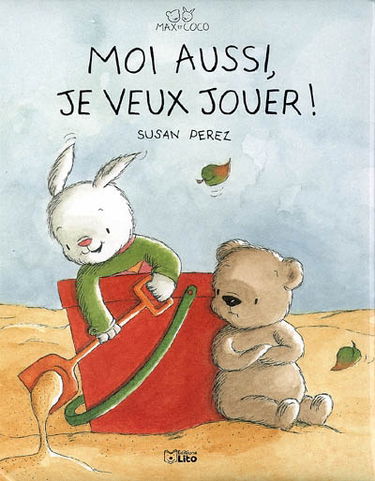 Max et Coco. Vol. 2006. Moi aussi, je veux jouer !