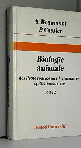 Biologie animale: Des Protozoaires aux Métazoaires épithélioneuriens