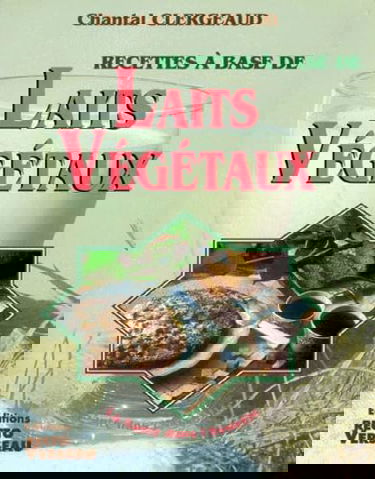 Recettes à base de laits végétaux