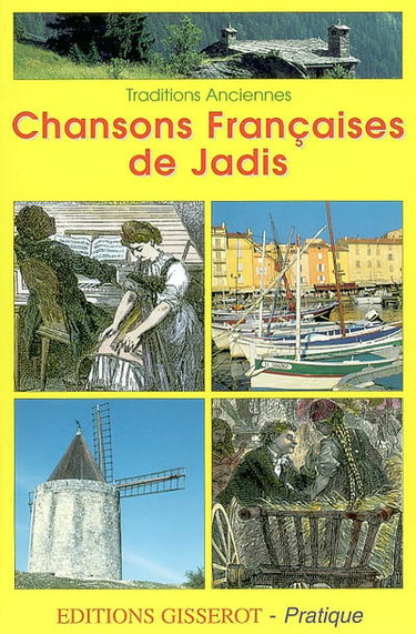 Chansons françaises de jadis : traditions anciennes