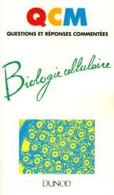 Biologie cellulaire : DEUG B, classes préparatoires biologiques, PCEM, pharmacie