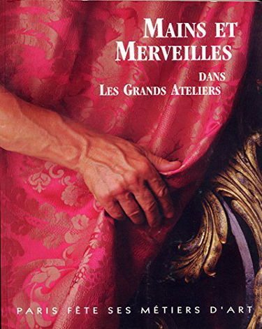 Mains et merveilles dans les grands ateliers : Paris fête ses métiers d'art