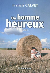Un homme heureux : récit