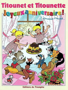 Titounet et Titounette. Vol. 21. Joyeux anniversaire !