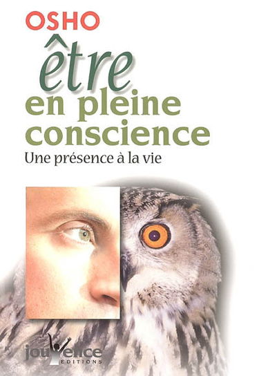 Etre en pleine conscience : une présence à la vie
