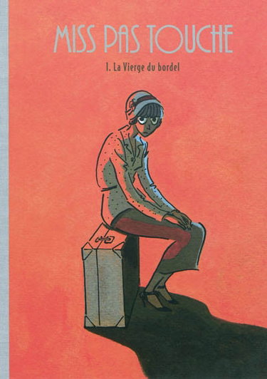 Couverture de Miss pas touche. Vol. 1. La vierge du bordel