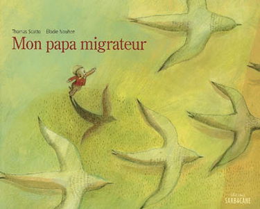 Mon papa migrateur