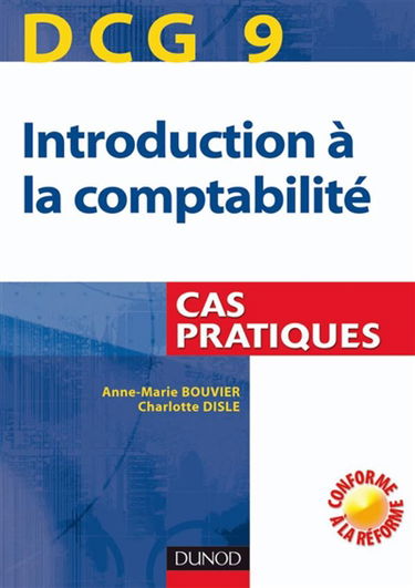 DCG 9, introduction à la comptabilité : cas pratiques