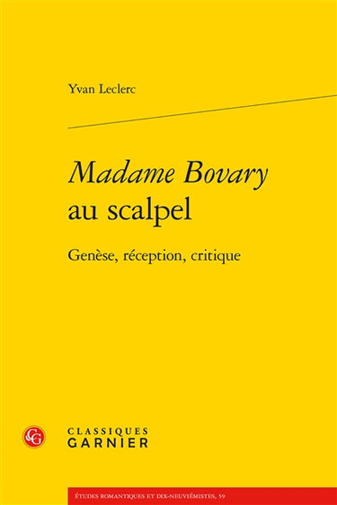 Couverture de Madame Bovary au scalpel : genèse, réception, critique