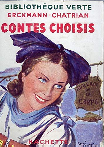 CONTES CHOISIS : LA TAVERNE DU JAMBON DE MAYENCE, LA TROMPETTE DES HUSSARDS BLEUS, LE VIEUX TAILLEUR, LE TRESOR DU VIEUX SEIGNEUR, LA COMETE, LES AMOUREUX DE CATHERINE, LES CONFIDENCES D'UN JOUEUR DE CLARINETTE.