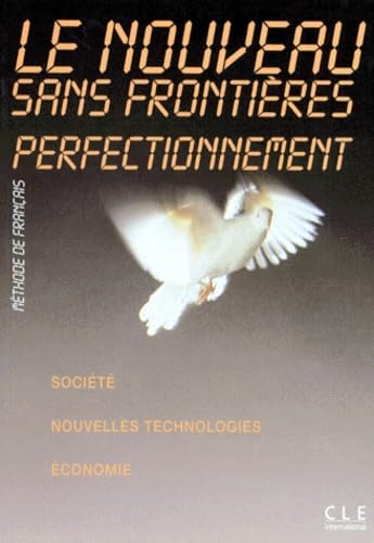 Le Nouveau Sans Frontières perfectionnement, méthode de français : Société, nouvelles technologies, économie