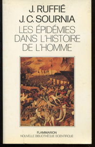 Les Epidémies dans l'histoire de l'homme : essai d'anthropologie médicale