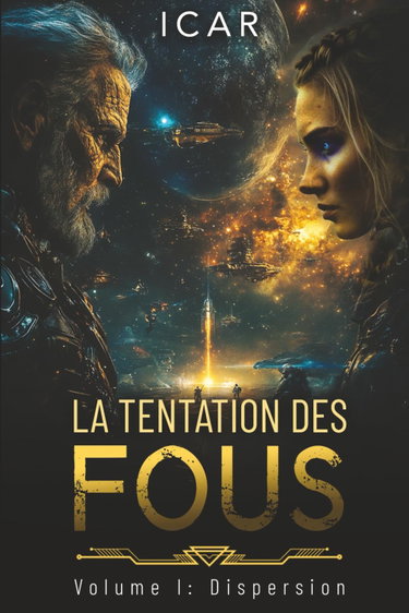Couverture de La Tentation des fous: Volume I - Dispersion