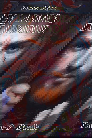 Les larmes de Jundur, Tome 2 - Duelle