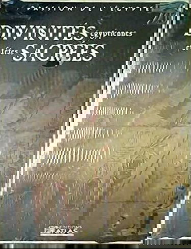 Divinités égyptiennes et fêtes sacrées (Passion de l'Égypte)